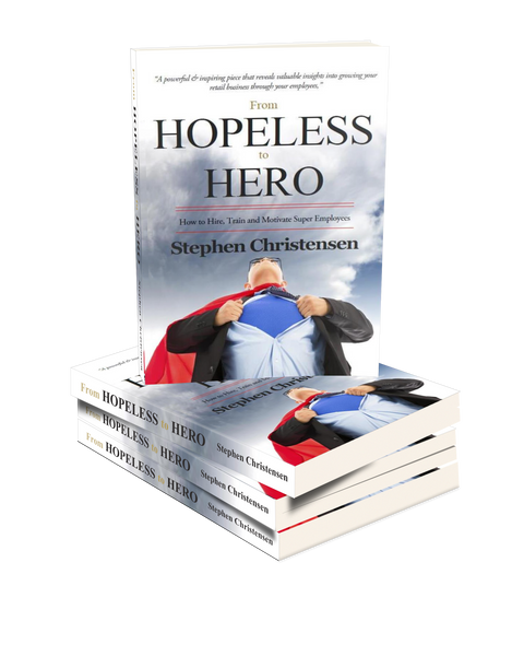 From Hopeless to Hero; How to Hire Train and Motivate Super Employees